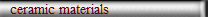 ceramic materials