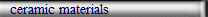 ceramic materials
