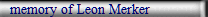 memory of Leon Merker