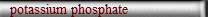 potassium phosphate