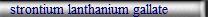 strontium lanthanium gallate